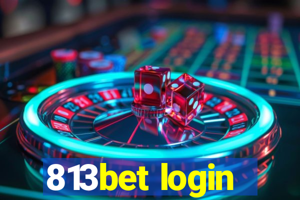 813bet login